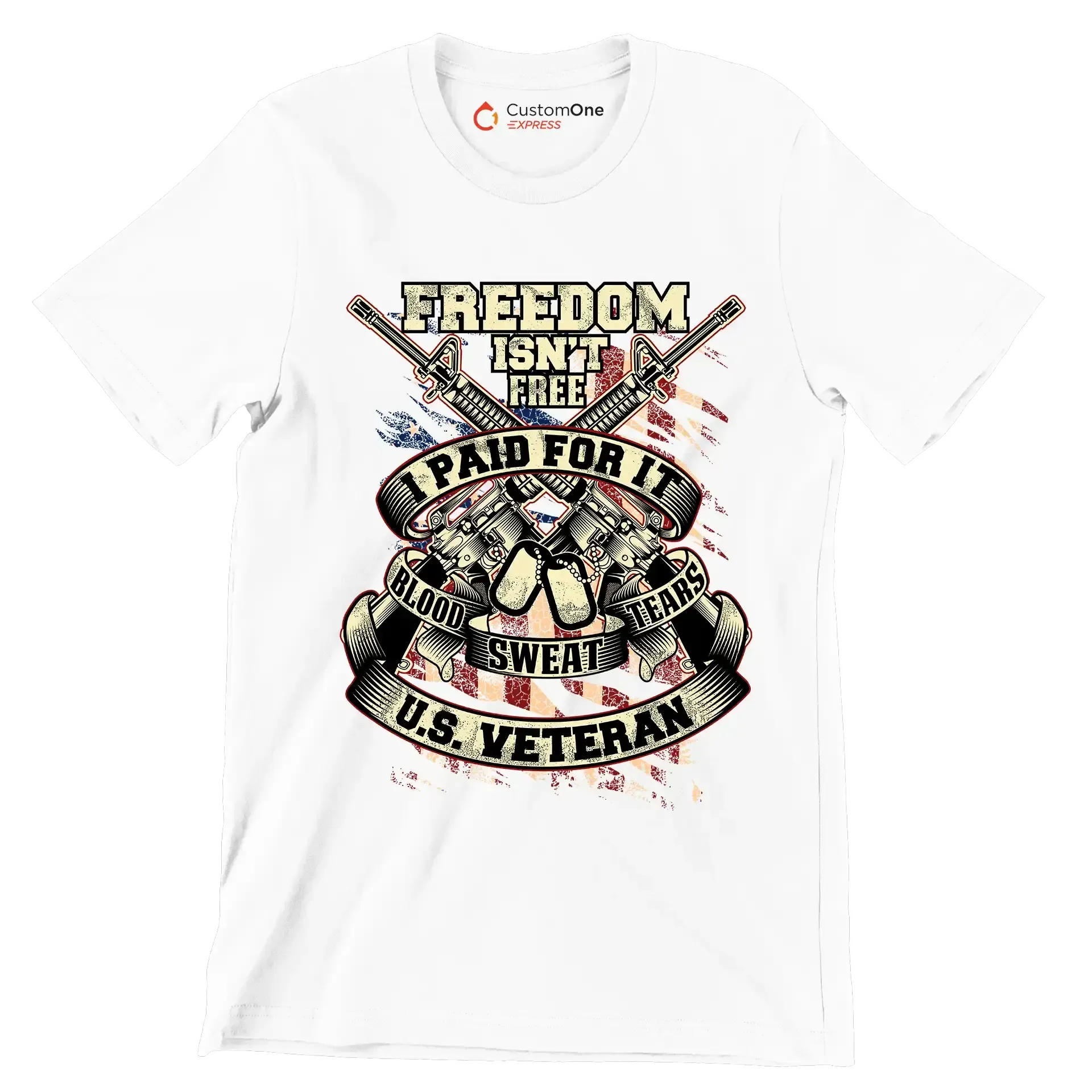 Freedom isn't free I paid for it blood sweat tears u.s. veteran - Veterans Themed T-Shirt-White-S-Custom One Express