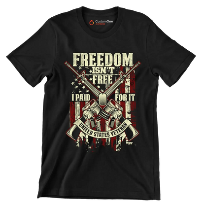 Freedom isn't free I paid for it united states veteran - Veterans Themed T-Shirt-Black-S-Custom One Express