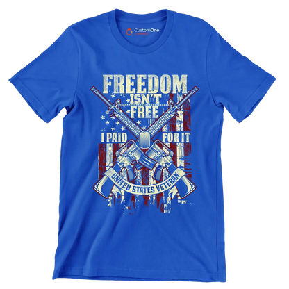 Freedom isn't free I paid for it united states veteran - Veterans Themed T-Shirt-Blue-S-Custom One Express
