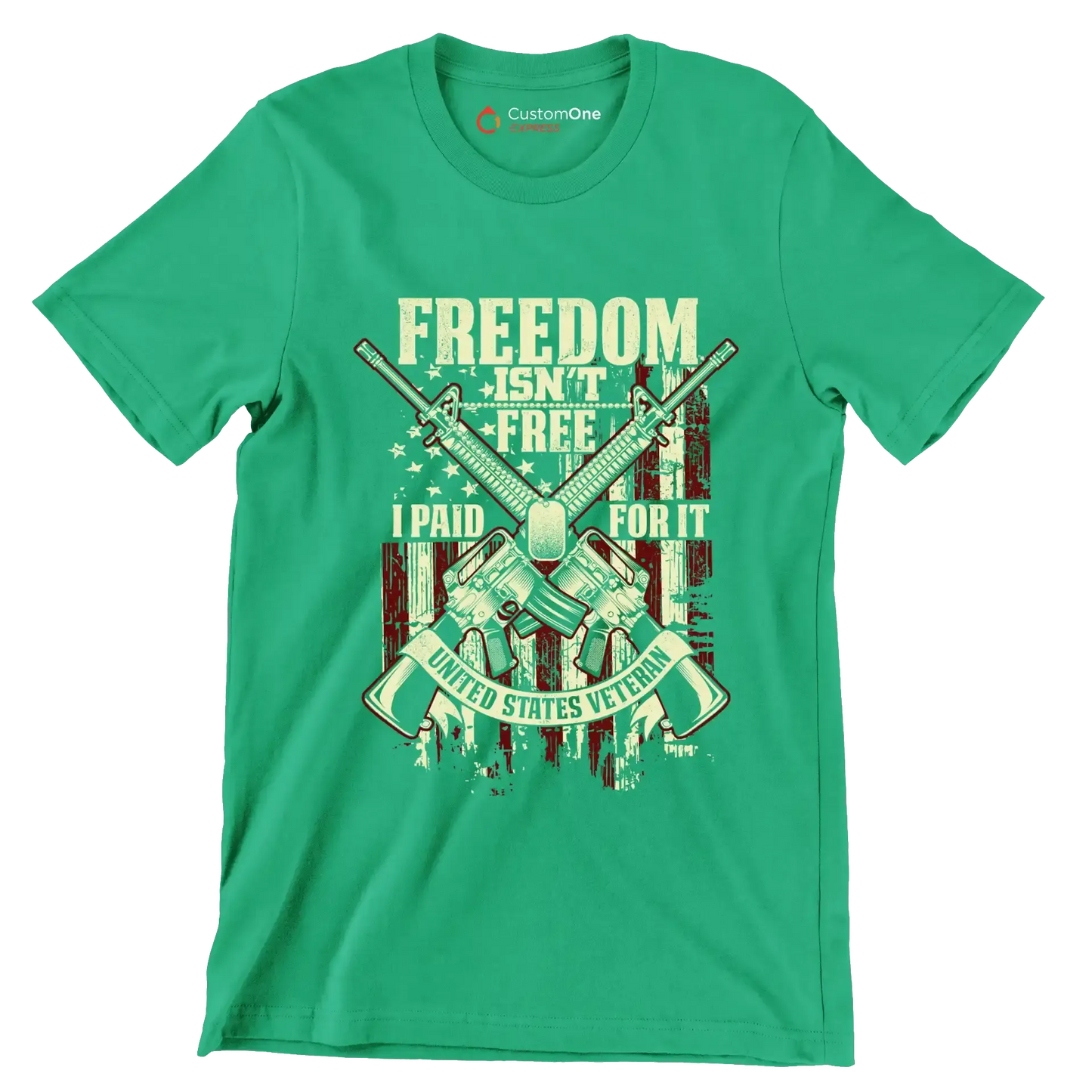 Freedom isn't free i paid for it united states veteran - Veterans Themed T-Shirt-Green-S-Custom One Express