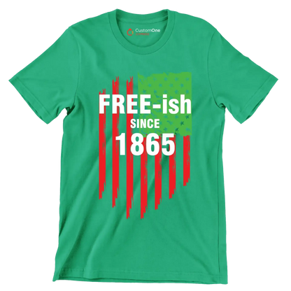 Freeish Since 1865 - Martin Luther King T-Shirt-Green-S-Custom One Express