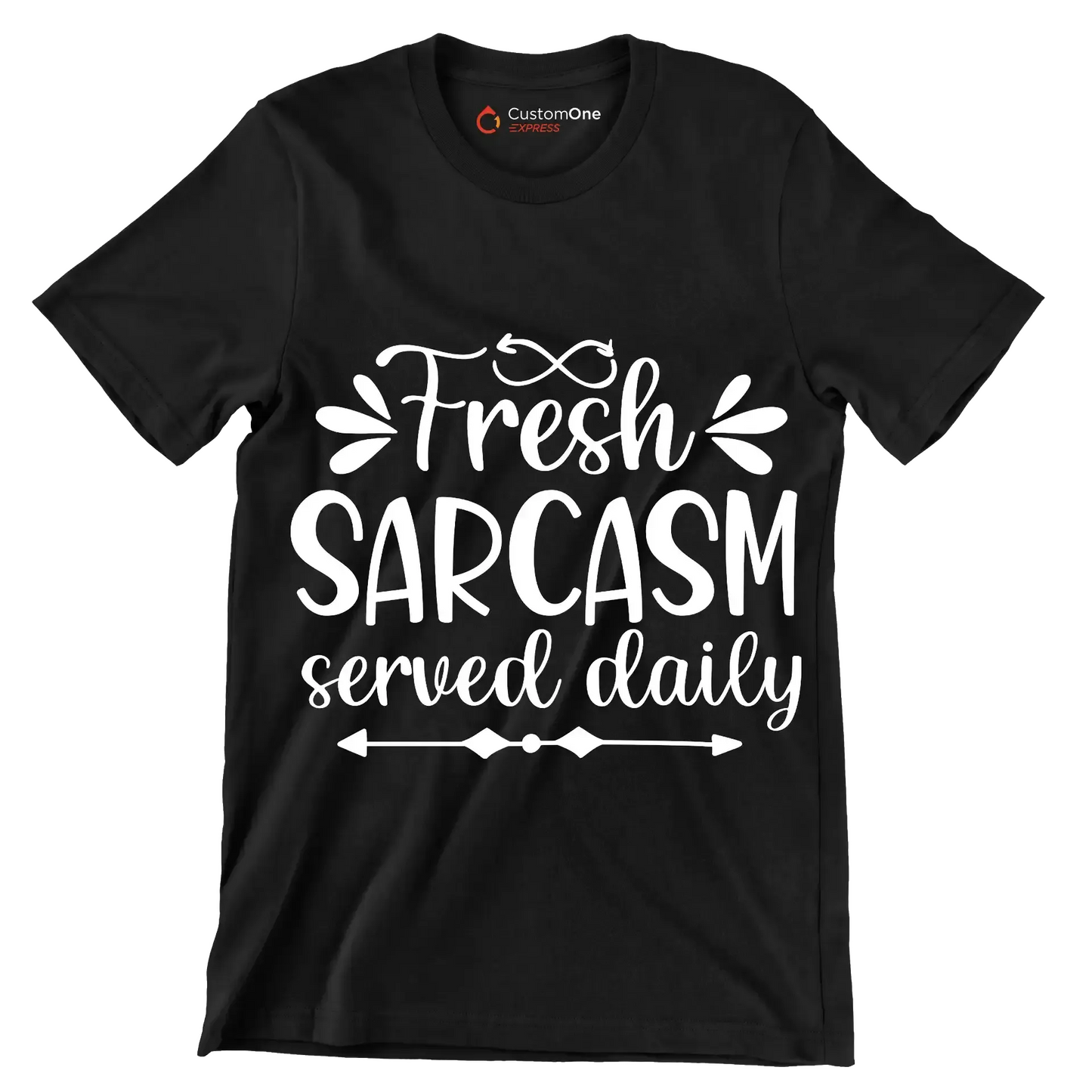 Fresh sarcasm served daily - Sarcasm Themed T-Shirt-Black-S-Custom One Express