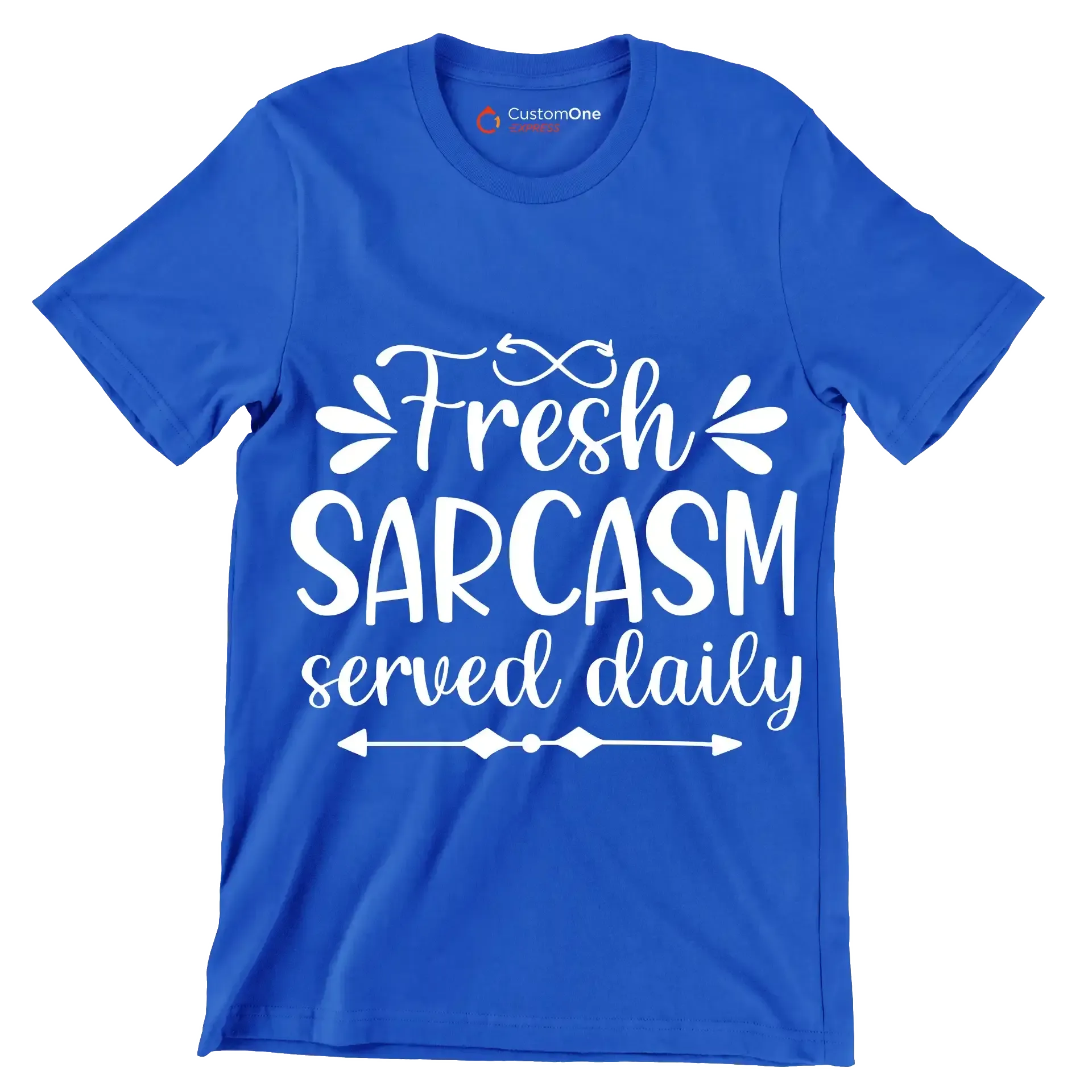 Fresh sarcasm served daily - Sarcasm Themed T-Shirt-Blue-S-Custom One Express