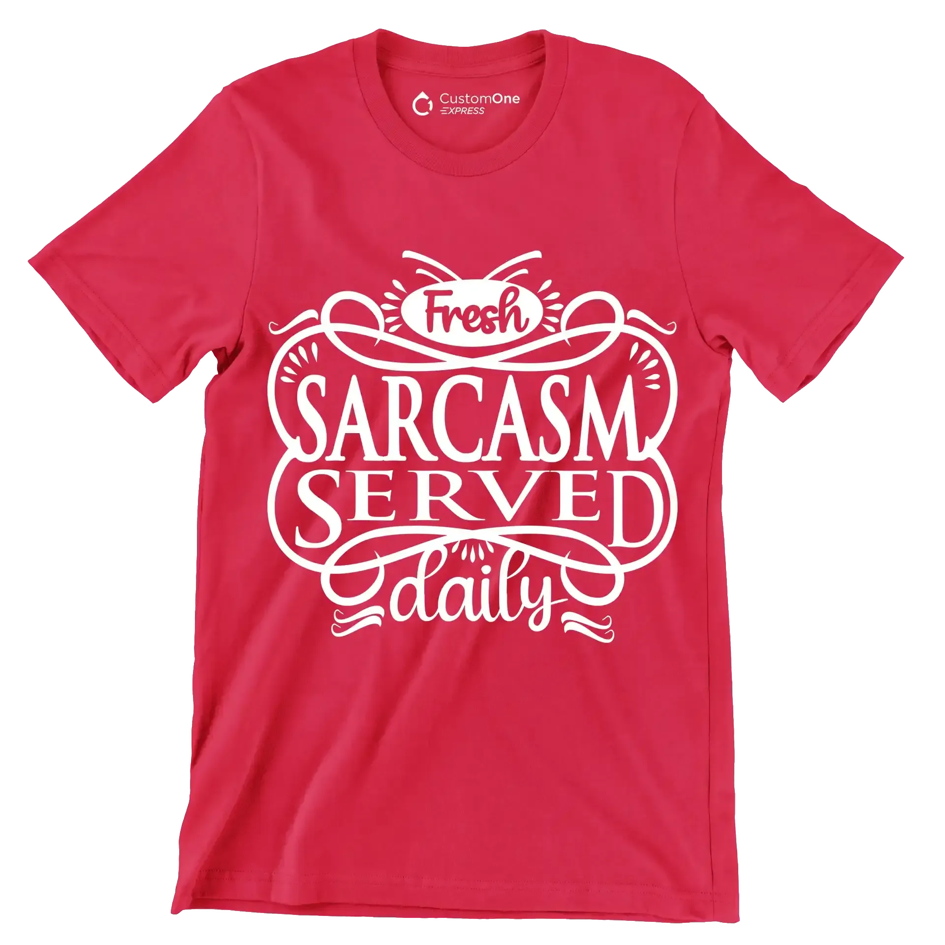 Fresh sarcasm served daily - Sarcasm Themed T-Shirt-Red-S-Custom One Express