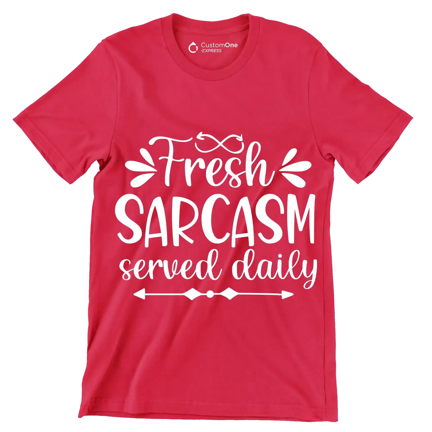 Fresh sarcasm served daily - Sarcasm Themed T-Shirt-Red-S-Custom One Express