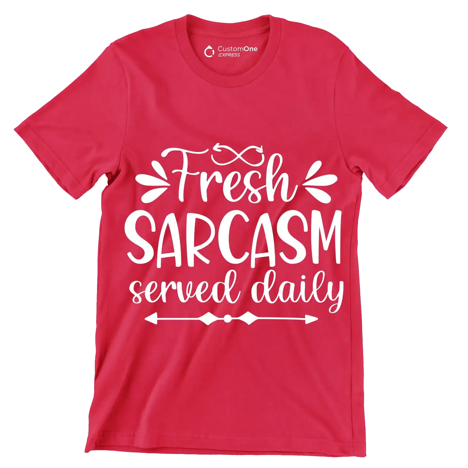 Fresh sarcasm served daily - Sarcasm Themed T-Shirt-Red-S-Custom One Express
