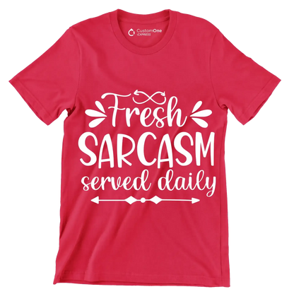 Fresh sarcasm served daily - Sarcasm Themed T-Shirt-Red-S-Custom One Express