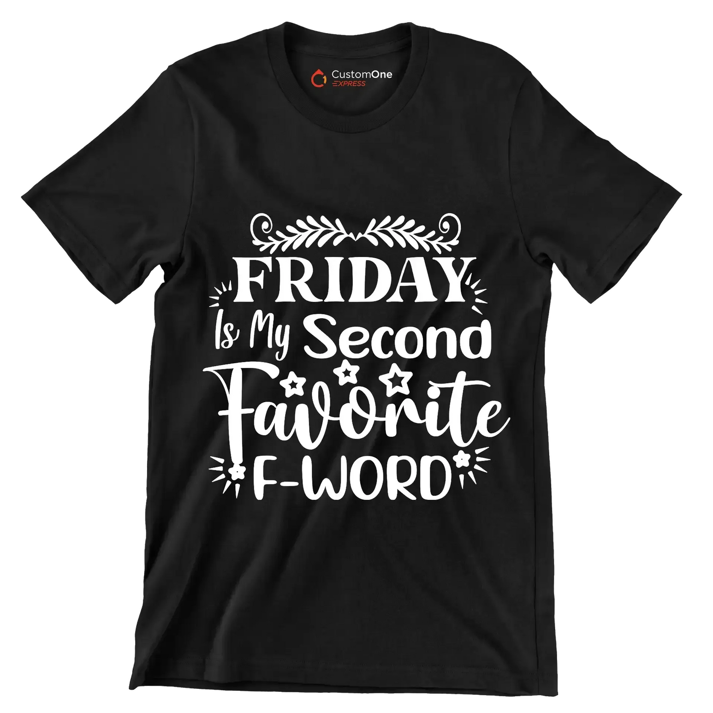 Friday is my second favorite f-word - Sarcasm Themed T-Shirt-Black-S-Custom One Express