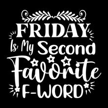 Friday is my second favorite f-word - Sarcasm Themed T-Shirt-Black-S-Custom One Express
