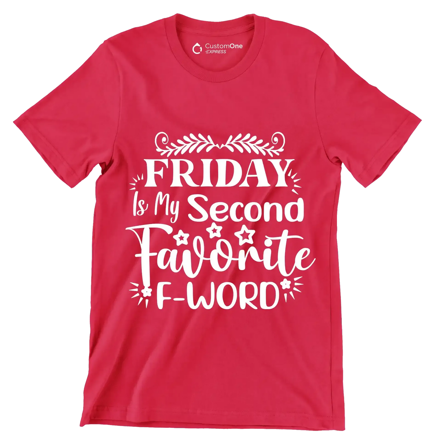 Friday is my second favorite f-word - Sarcasm Themed T-Shirt-Red-S-Custom One Express
