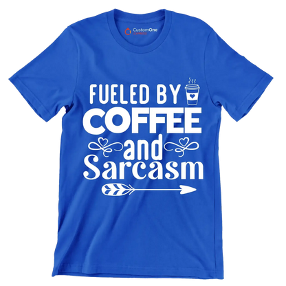 Fueled by coffee and sarcasm - Sarcasm Themed T-Shirt-Blue-S-Custom One Express