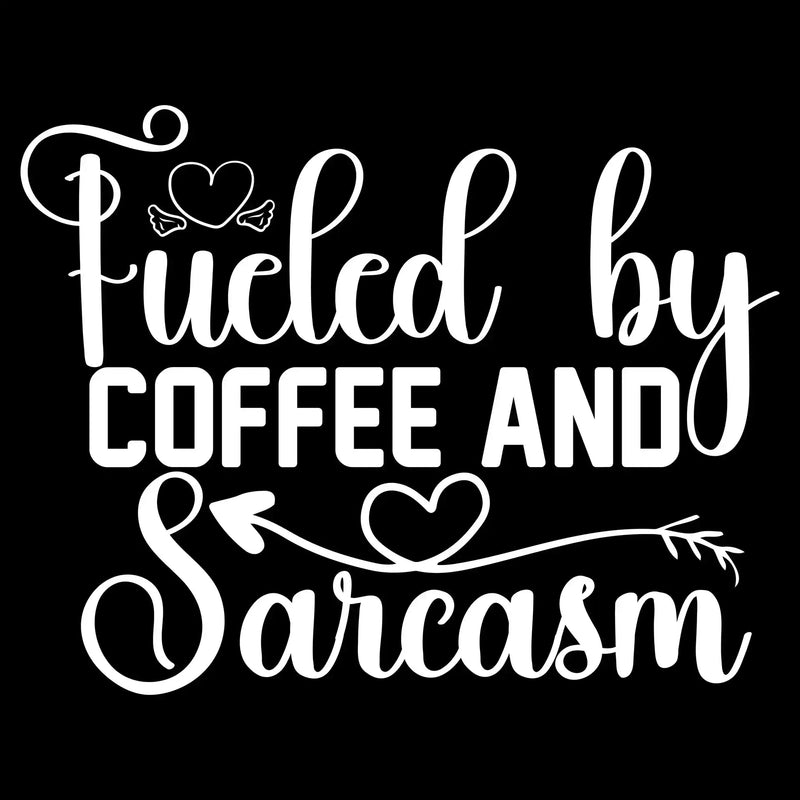 Fueled by coffee and sarcasm - Sarcasm Themed T-Shirt-Black-S-Custom One Express