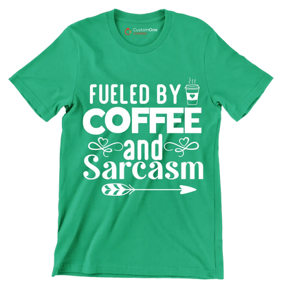 Fueled by coffee and sarcasm - Sarcasm Themed T-Shirt-Green-S-Custom One Express