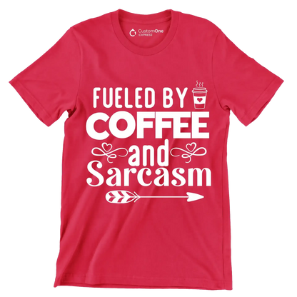 Fueled by coffee and sarcasm - Sarcasm Themed T-Shirt-Red-S-Custom One Express