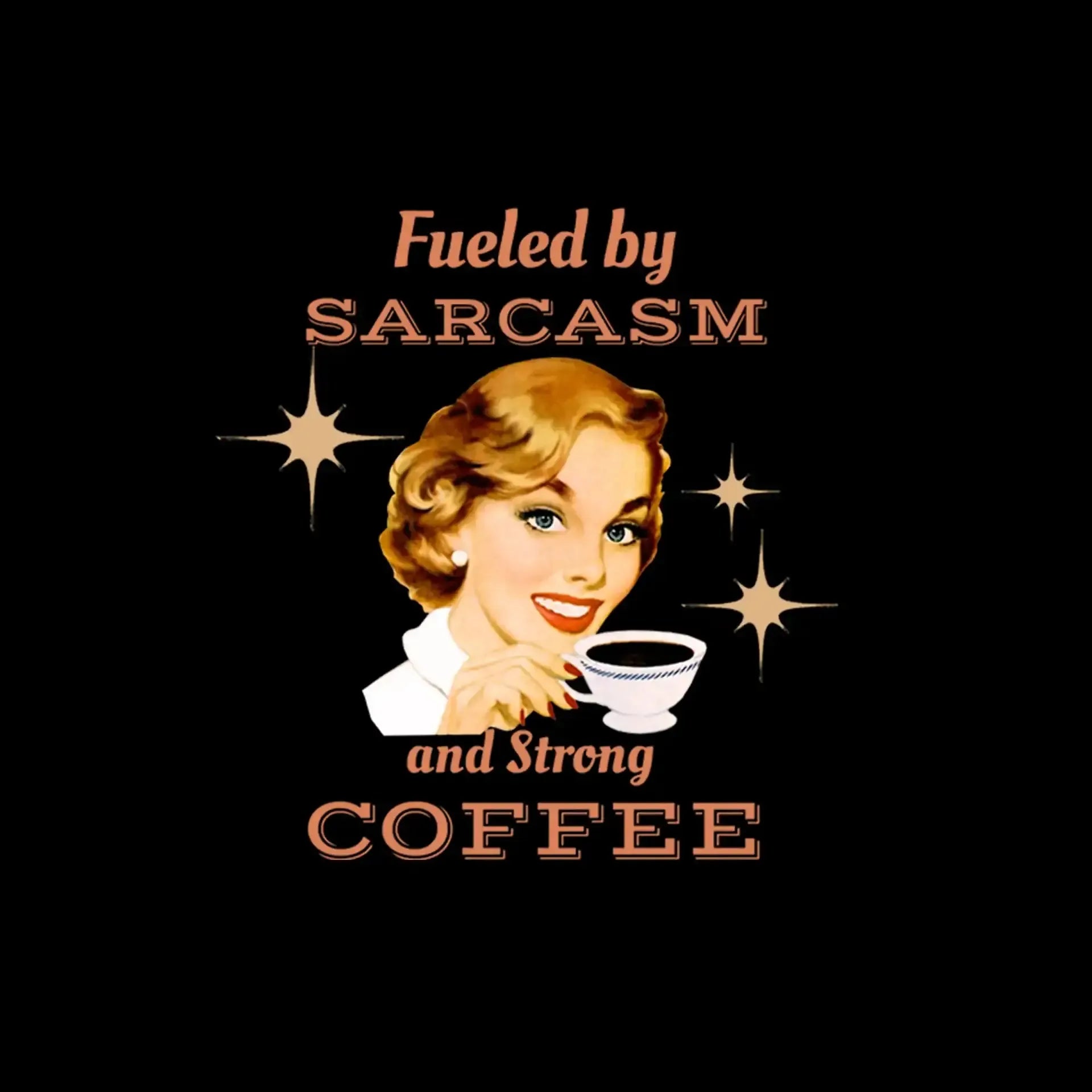 Fueled by sarcasm and strong coffee - Retro Themed T-Shirt-Black-S-Custom One Express