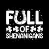 Full Of Shenanigans - St. Patrick's Day T-Shirt-Black-S-Custom One Express