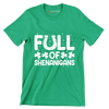 Full Of Shenanigans - St. Patrick's Day T-Shirt-Green-S-Custom One Express