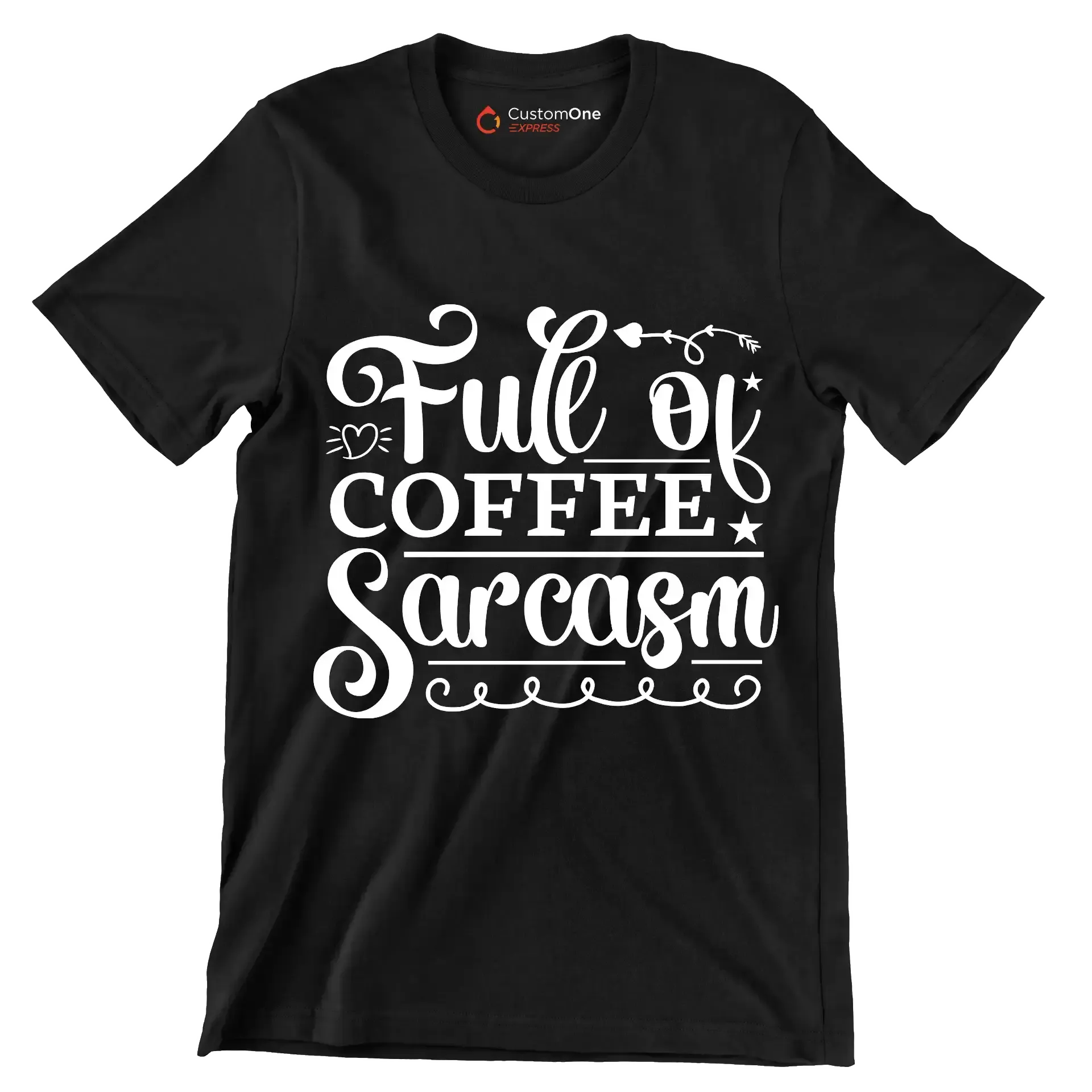 Full of coffee sarcasm - Sarcasm Themed T-Shirt-Black-S-Custom One Express