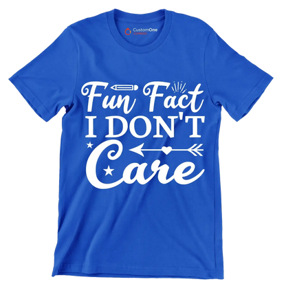 Fun fact I don't care - Sarcasm Themed T-Shirt-Blue-S-Custom One Express