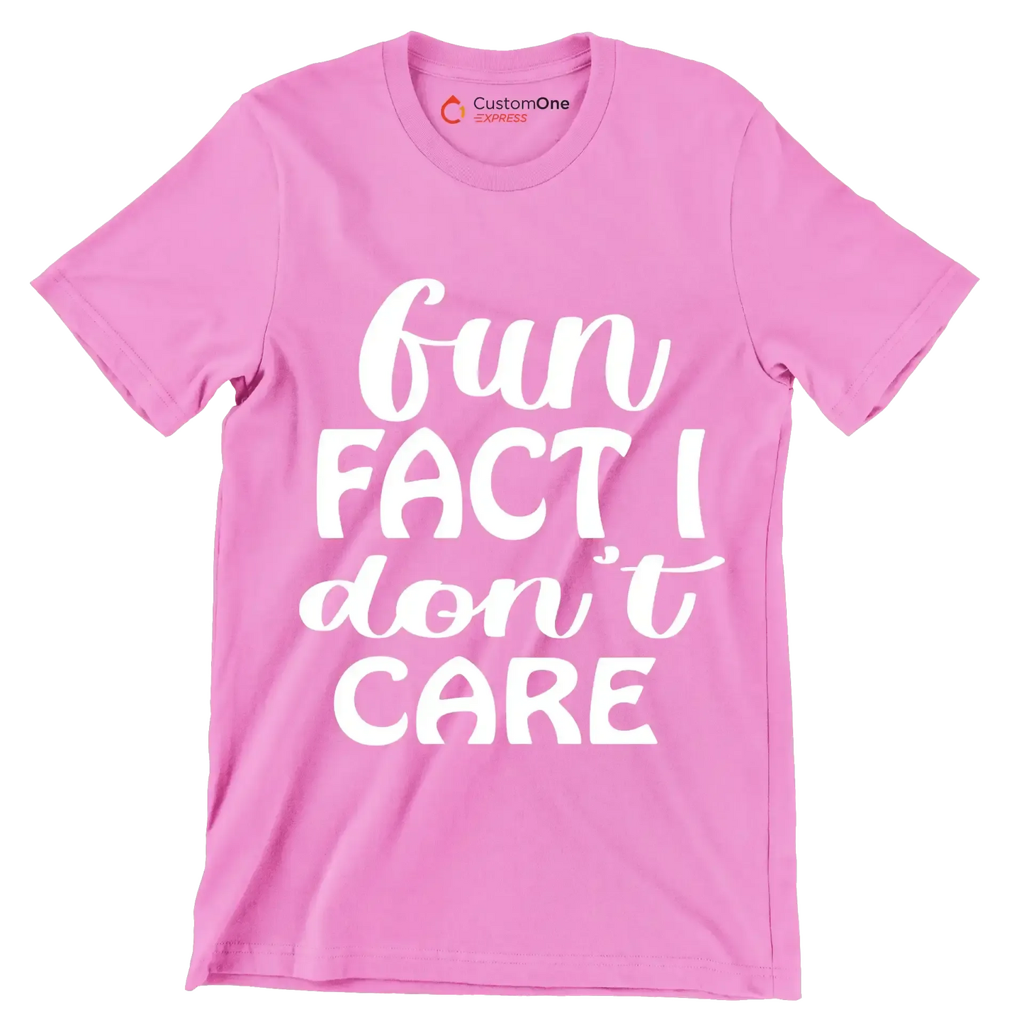 Fun fact I don't care - Sarcasm Themed T-Shirt-Pink-S-Custom One Express