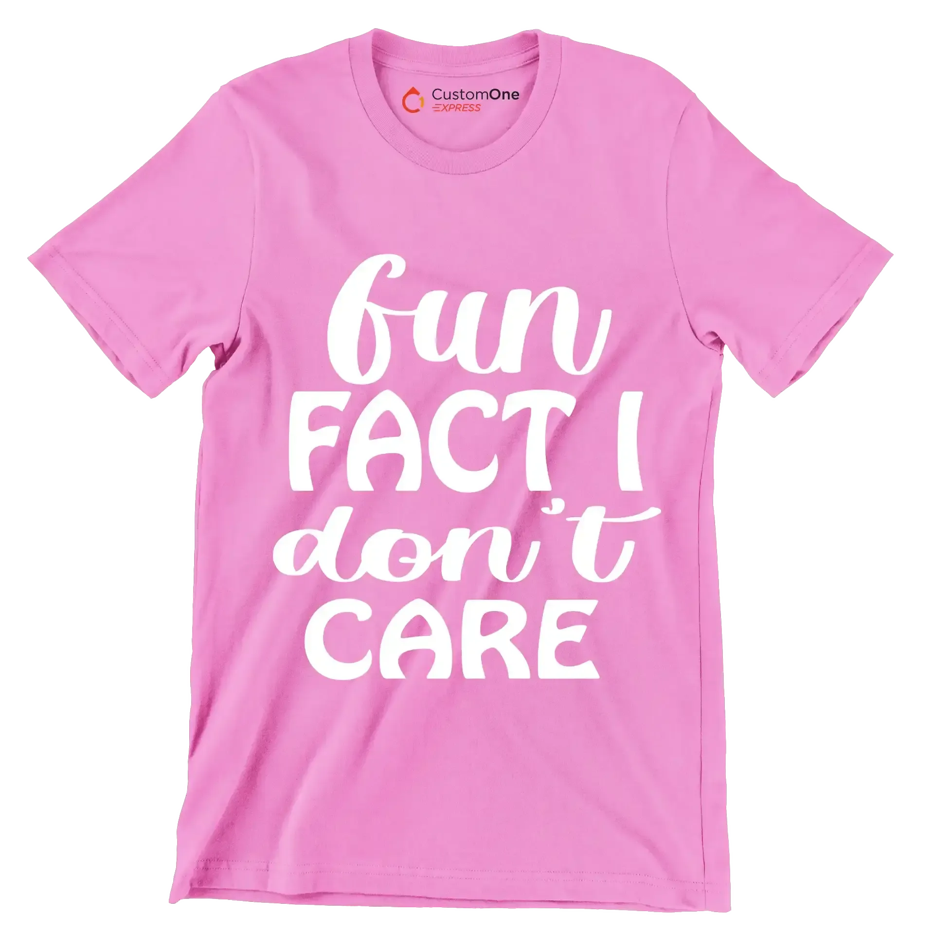 Fun fact I don't care - Sarcasm Themed T-Shirt-Pink-S-Custom One Express