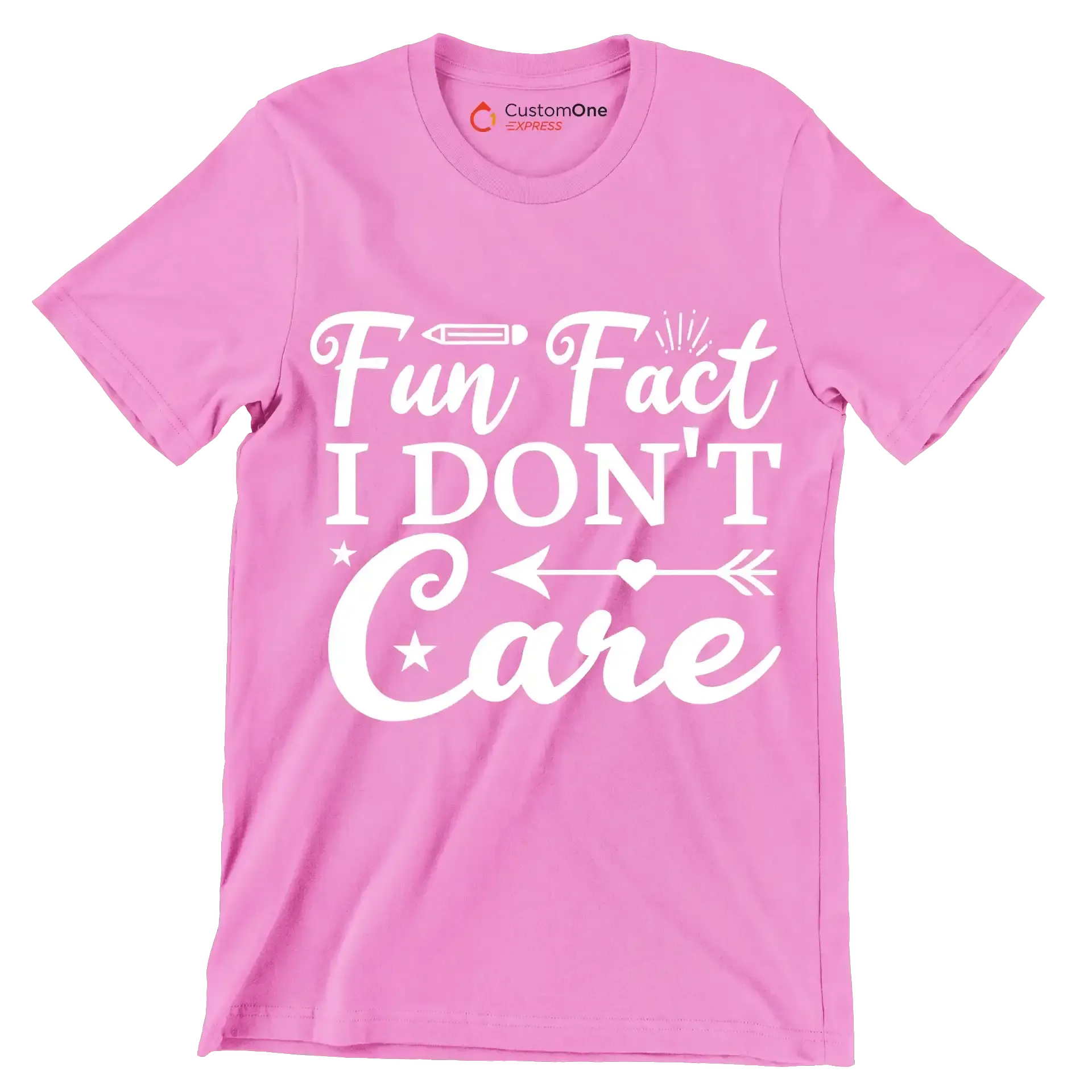 Fun fact I don't care - Sarcasm Themed T-Shirt-Pink-S-Custom One Express