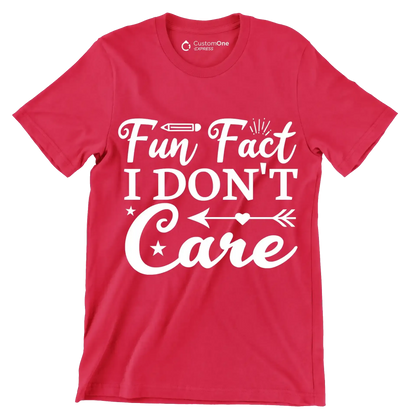 Fun fact I don't care - Sarcasm Themed T-Shirt-Red-S-Custom One Express
