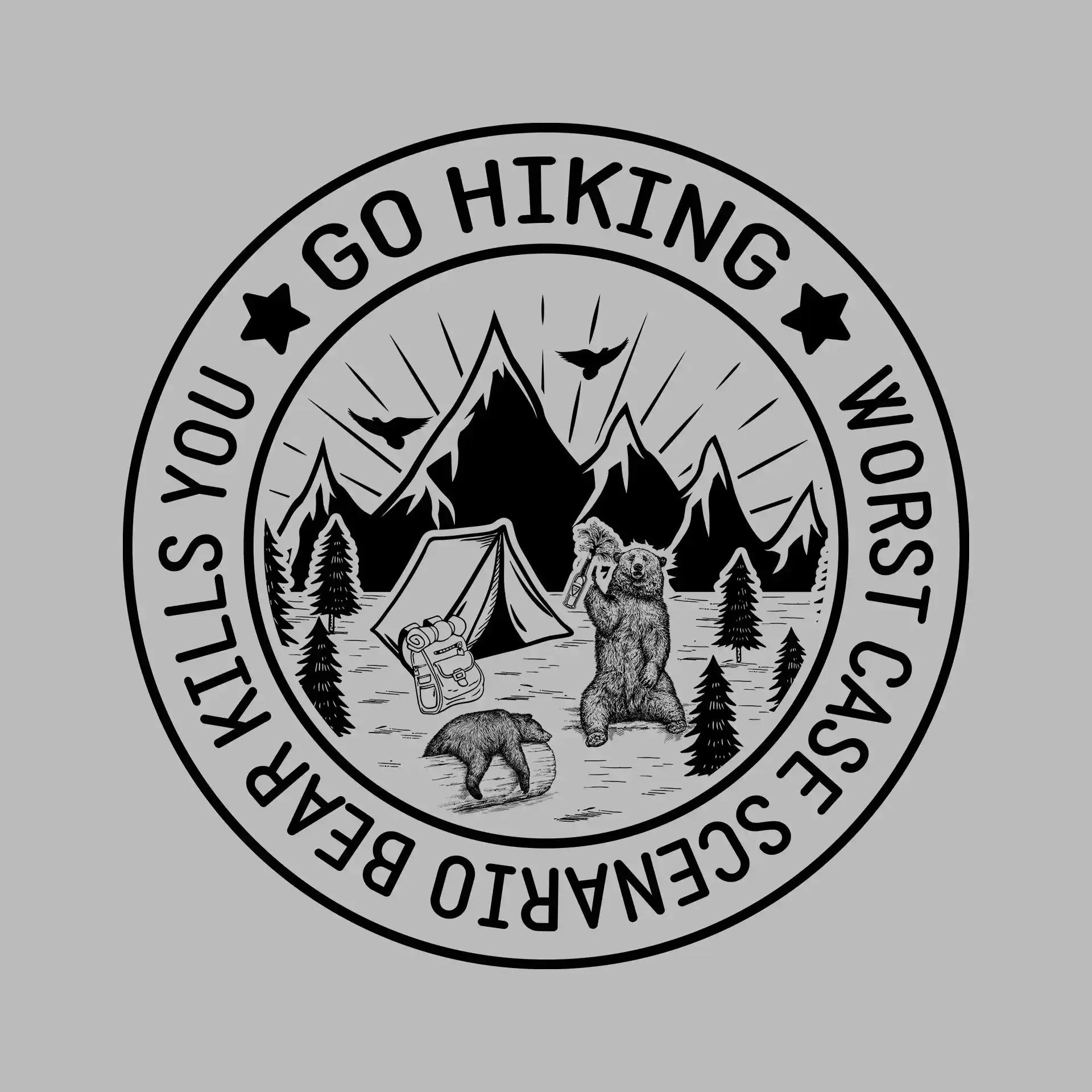 GO HIKING WORST CASE SCENARIO BEAR KILLS YOU - Hiking Themed T-Shirt-Blue-S-Custom One Express