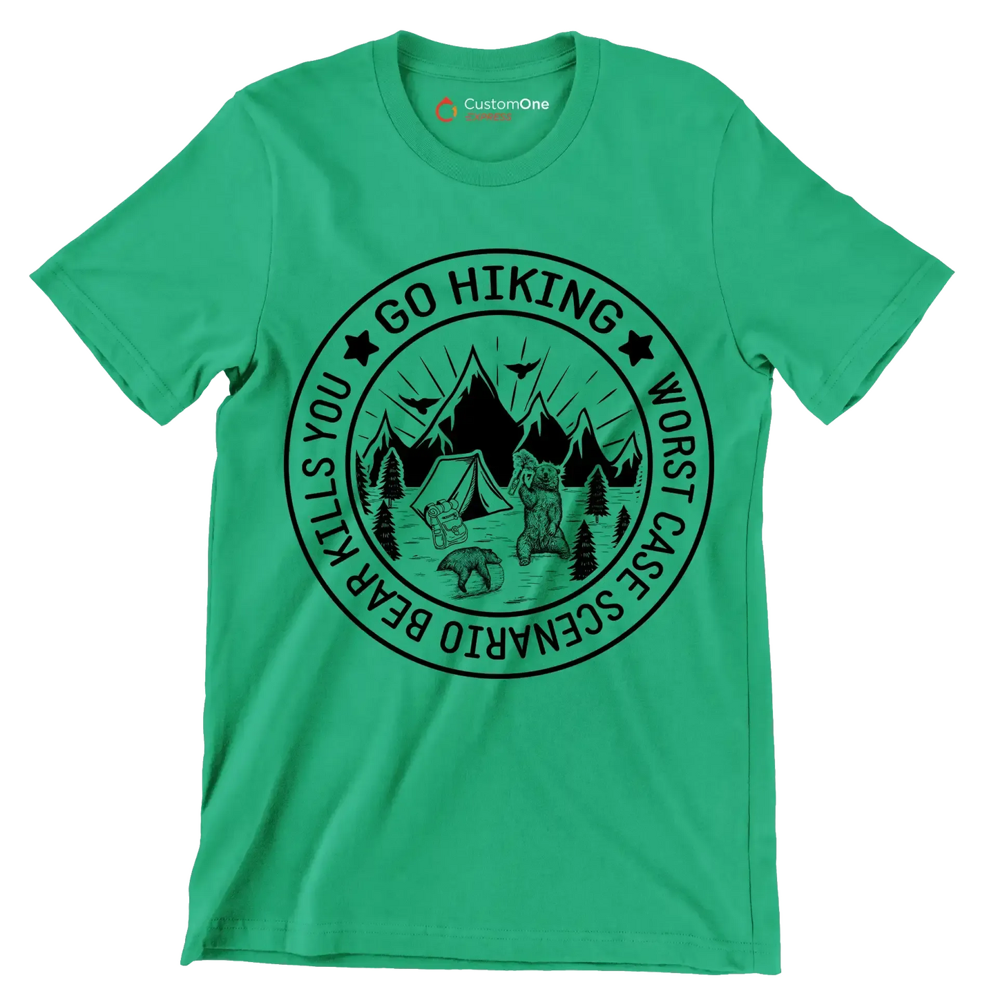 GO HIKING WORST CASE SCENARIO BEAR KILLS YOU - Hiking Themed T-Shirt-Green-S-Custom One Express