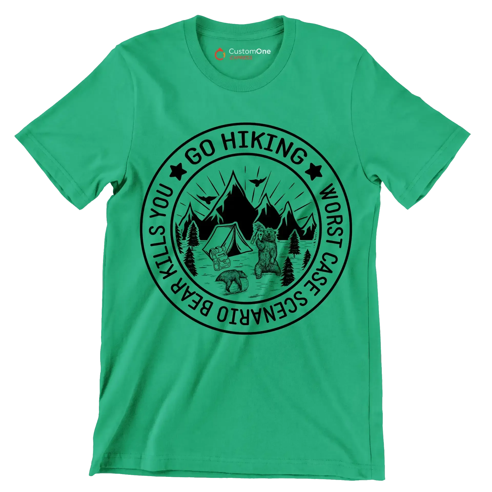 GO HIKING WORST CASE SCENARIO BEAR KILLS YOU - Hiking Themed T-Shirt-Green-S-Custom One Express