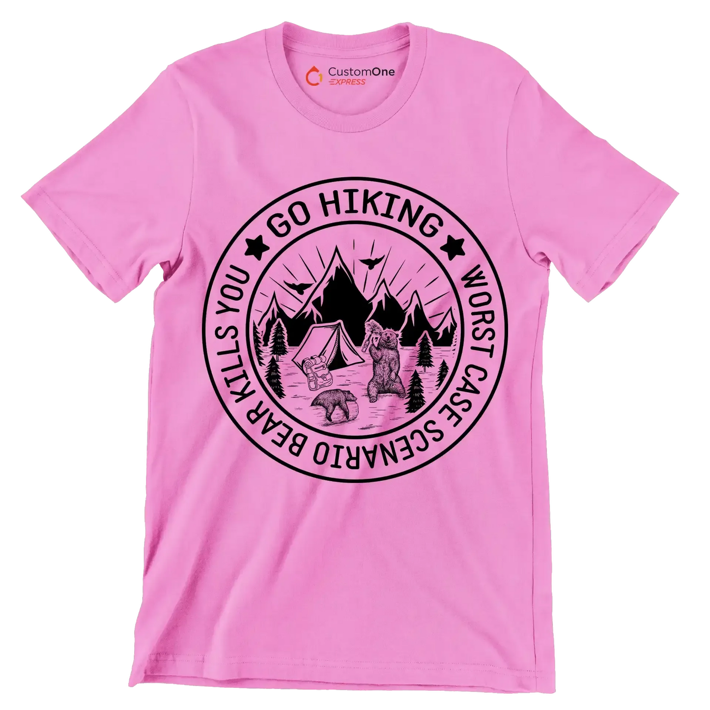 GO HIKING WORST CASE SCENARIO BEAR KILLS YOU - Hiking Themed T-Shirt-Pink-S-Custom One Express