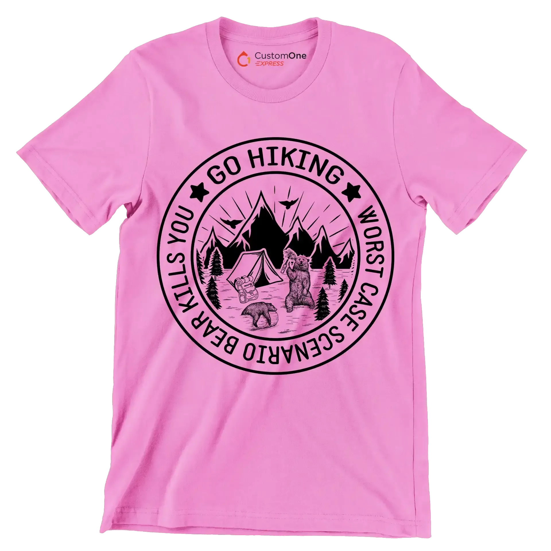 GO HIKING WORST CASE SCENARIO BEAR KILLS YOU - Hiking Themed T-Shirt-Pink-S-Custom One Express