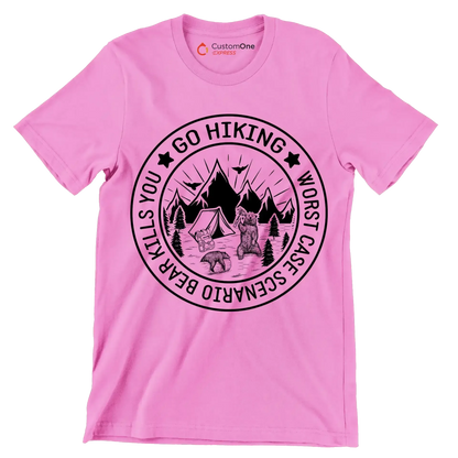 GO HIKING WORST CASE SCENARIO BEAR KILLS YOU - Hiking Themed T-Shirt-Pink-S-Custom One Express