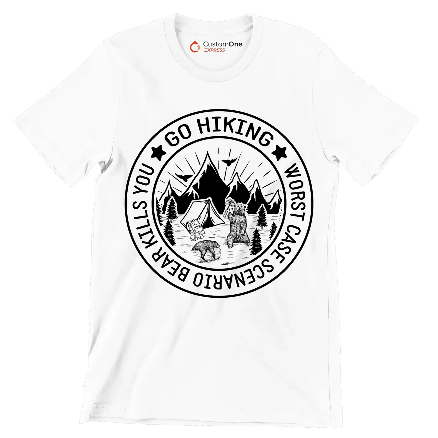 GO HIKING WORST CASE SCENARIO BEAR KILLS YOU - Hiking Themed T-Shirt-White-S-Custom One Express