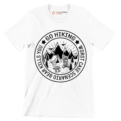 GO HIKING WORST CASE SCENARIO BEAR KILLS YOU - Hiking Themed T-Shirt-White-S-Custom One Express