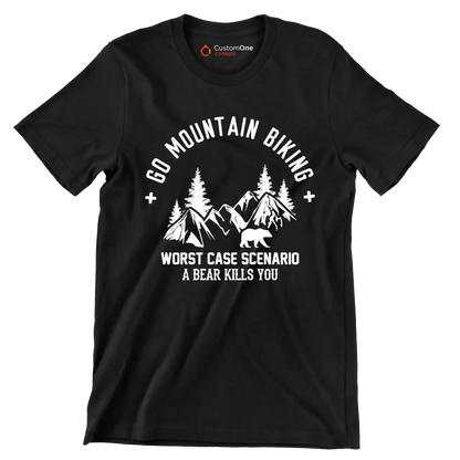 GO MOUNTAIN BIKING WORST CASE SCENARIO A BEAR KILLS YOU - Bicycle Themed T-Shirt-Black-S-Custom One Express