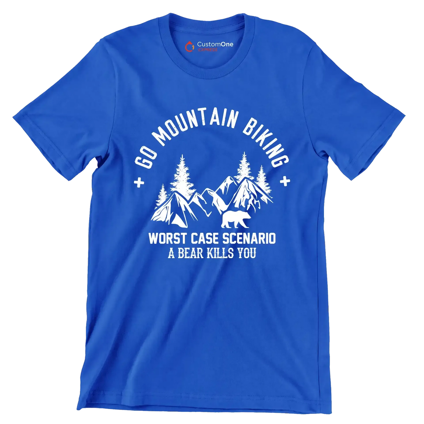 GO MOUNTAIN BIKING WORST CASE SCENARIO A BEAR KILLS YOU - Bicycle Themed T-Shirt-Blue-S-Custom One Express