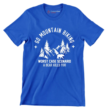 GO MOUNTAIN BIKING WORST CASE SCENARIO A BEAR KILLS YOU - Bicycle Themed T-Shirt-Blue-S-Custom One Express