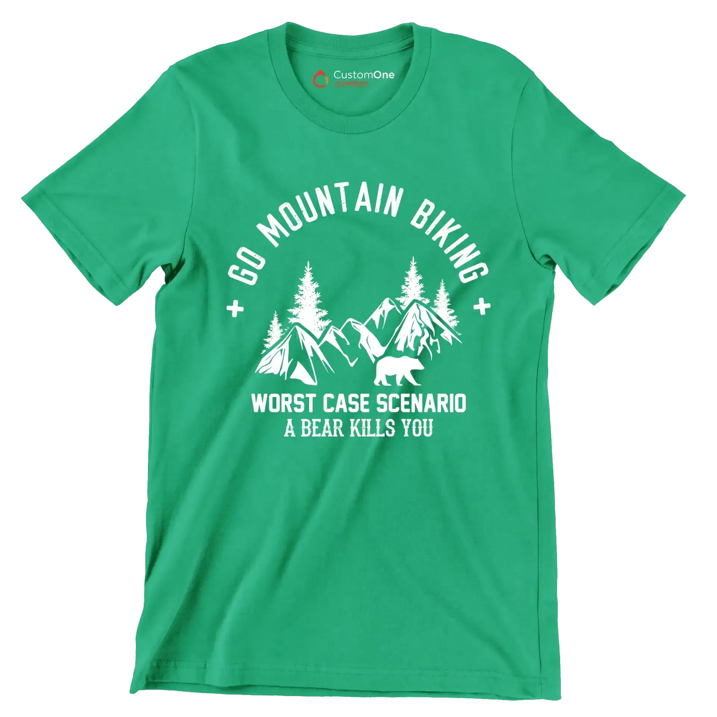 GO MOUNTAIN BIKING WORST CASE SCENARIO A BEAR KILLS YOU - Bicycle Themed T-Shirt-Green-S-Custom One Express