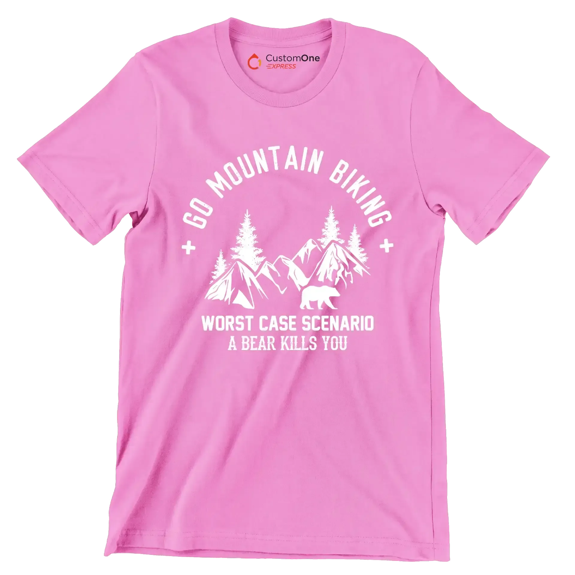 GO MOUNTAIN BIKING WORST CASE SCENARIO A BEAR KILLS YOU - Bicycle Themed T-Shirt-Pink-S-Custom One Express