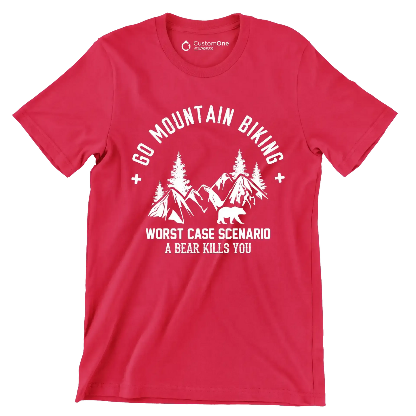 GO MOUNTAIN BIKING WORST CASE SCENARIO A BEAR KILLS YOU - Bicycle Themed T-Shirt-Red-S-Custom One Express