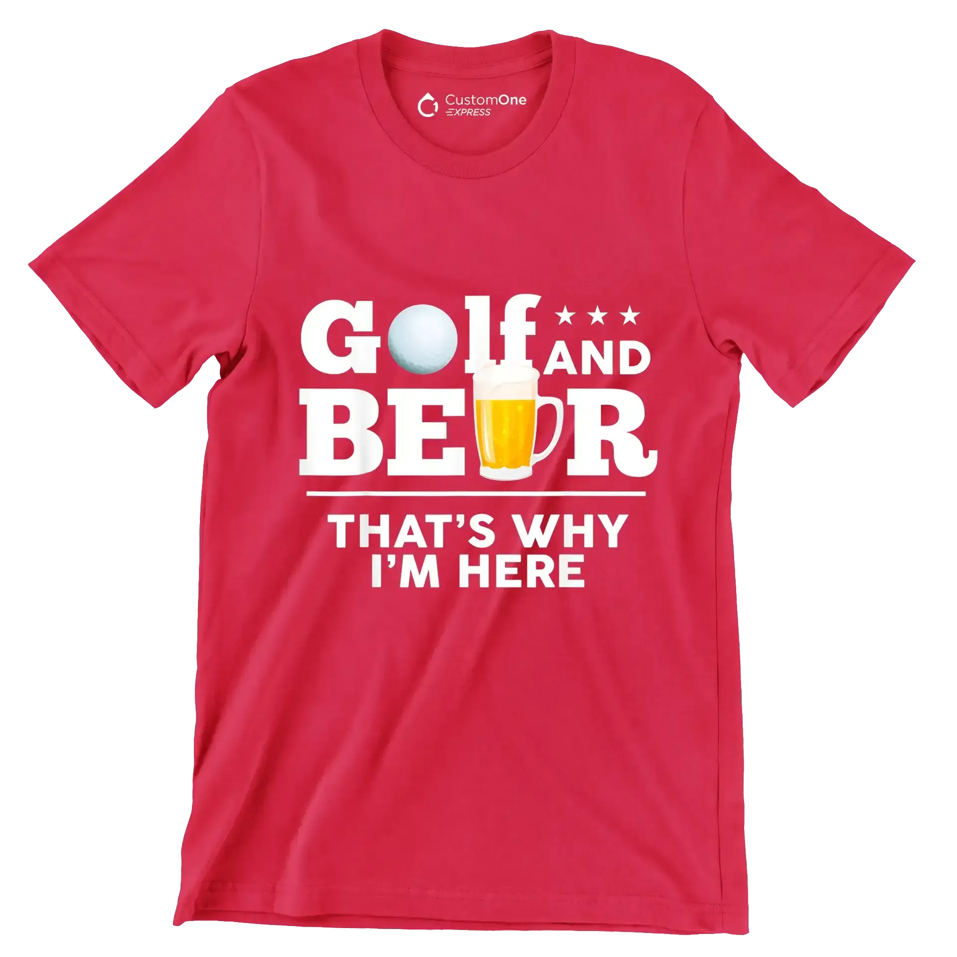 GOLF AND BEER THAT'S WHY I'M HERE - Golf Themed T-Shirt-Red-S-Custom One Express