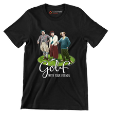 GOLF WITH YOUR FRIENDS - Golf Themed T-Shirt-Black-S-Custom One Express