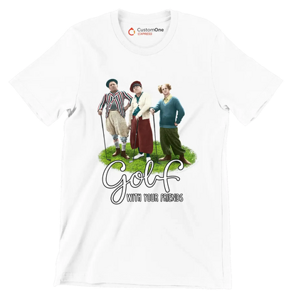 GOLF WITH YOUR FRIENDS - Golf Themed T-Shirt-White-S-Custom One Express