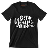 Get Your Irish on - St. Patrick's Day T-Shirt-Black-S-Custom One Express