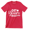 Get Your Irish on - St. Patrick's Day T-Shirt-Red-S-Custom One Express