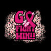 Go Fight Win!! - Breast Cancer Awareness T-Shirt