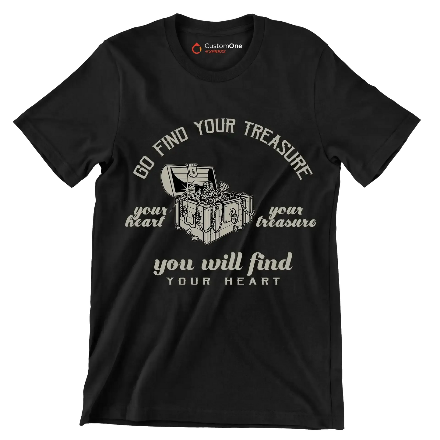 Go Find Your Treasure Your Heart Your Treasure You Will Find Your Heart - Motivational Themed T-Shirt-Black-S-Custom One Express