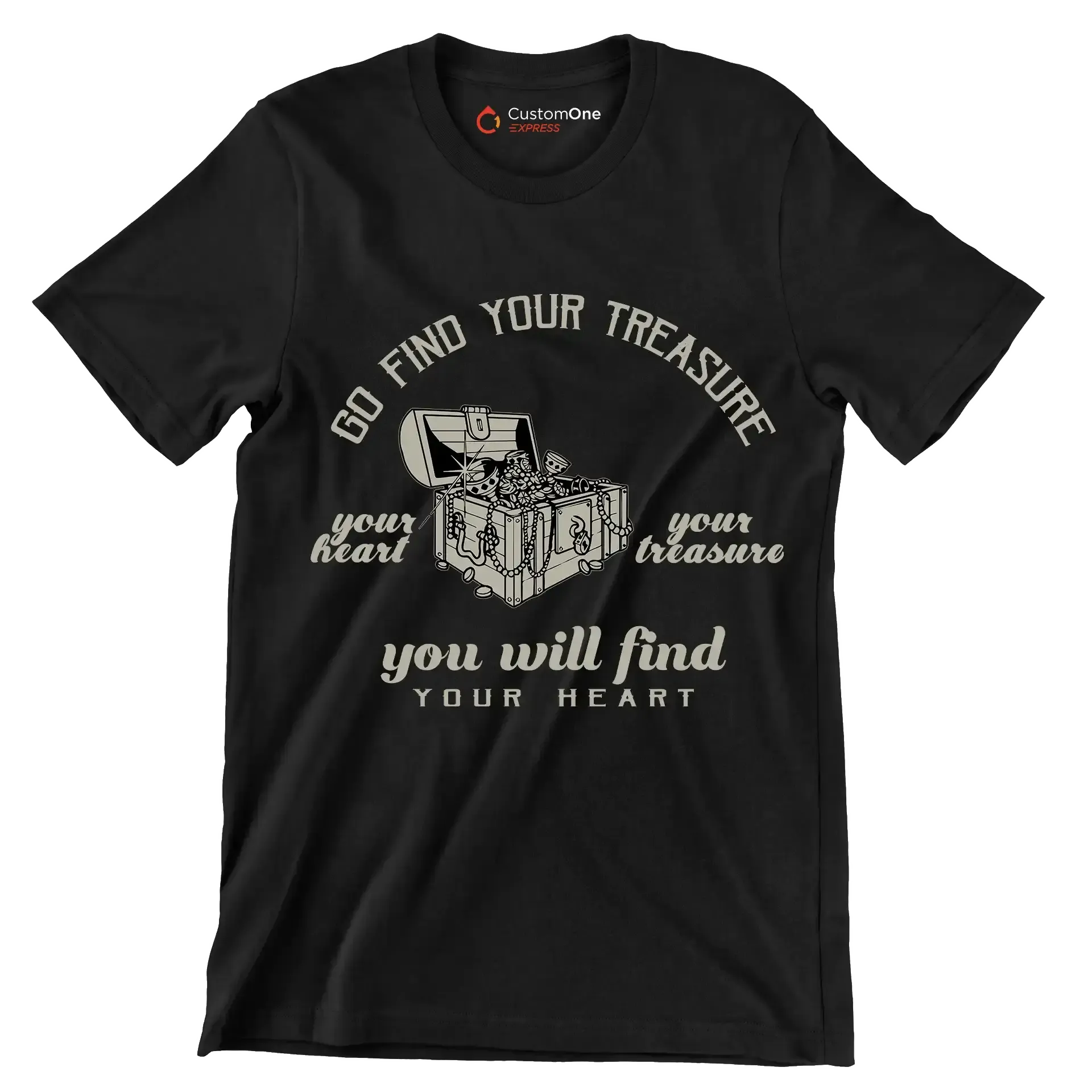Go Find Your Treasure Your Heart Your Treasure You Will Find Your Heart - Motivational Themed T-Shirt-Black-S-Custom One Express