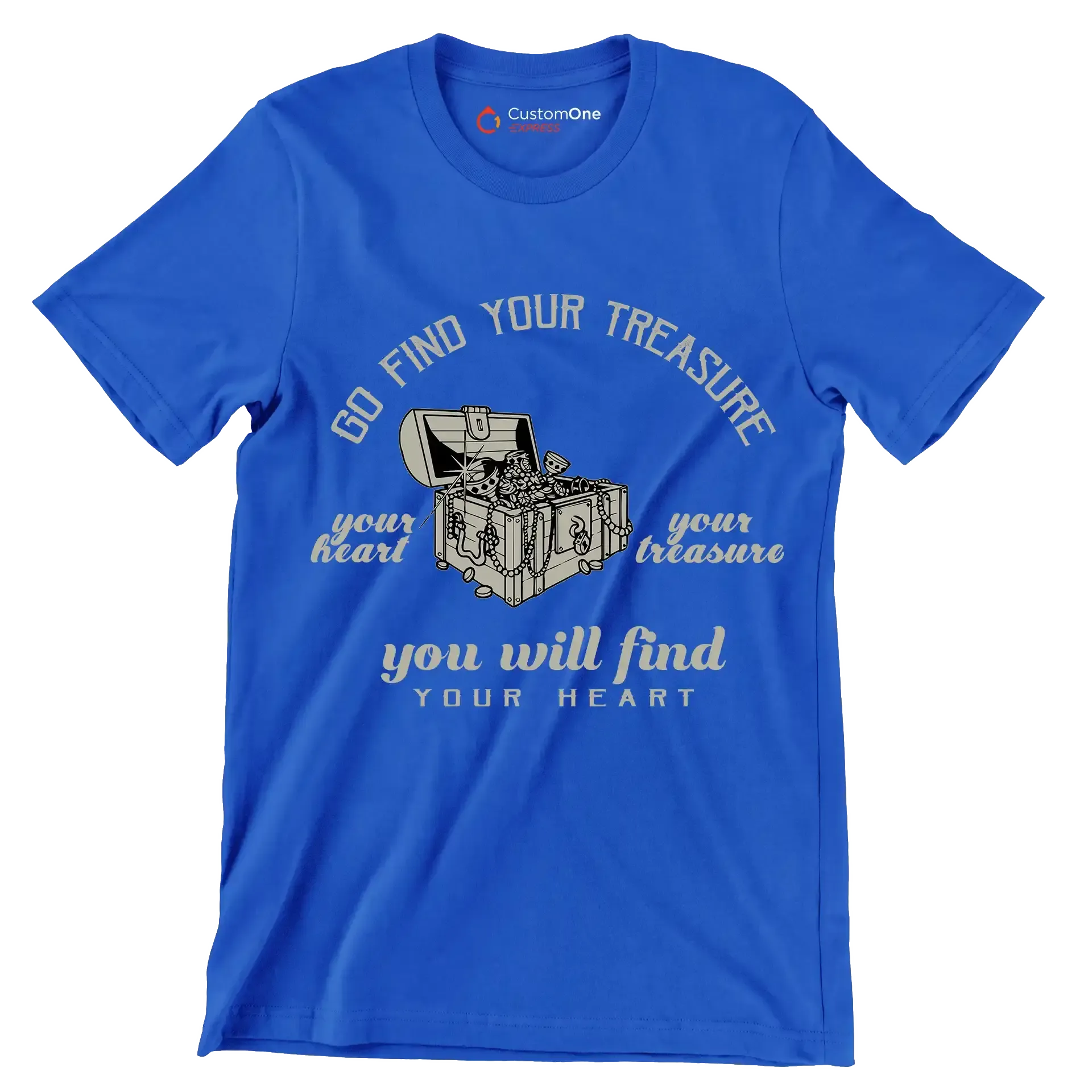 Go Find Your Treasure Your Heart Your Treasure You Will Find Your Heart - Motivational Themed T-Shirt-Blue-S-Custom One Express